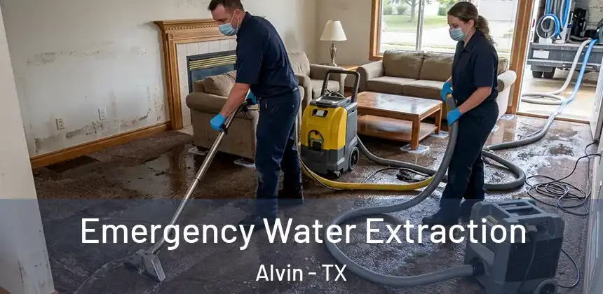  Emergency Water Extraction Alvin - TX
